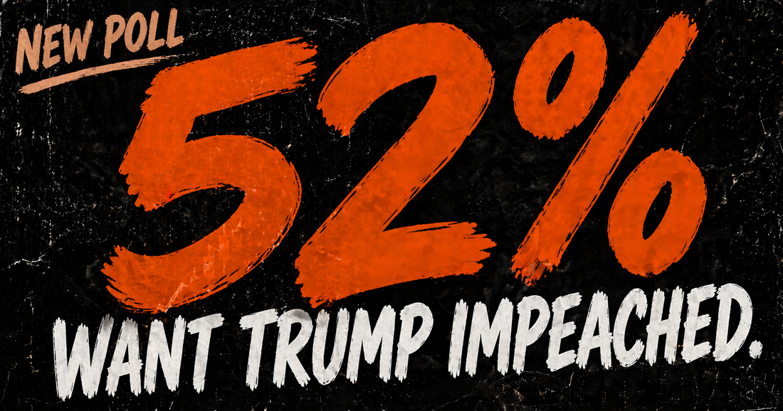 Opinion: 52% Want Trump Impeached. Democrats Are Debating Whether to Say So.