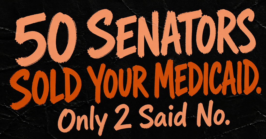 50 Senators Voted to Cut Your Medicaid. Just 2 Republicans Said No.