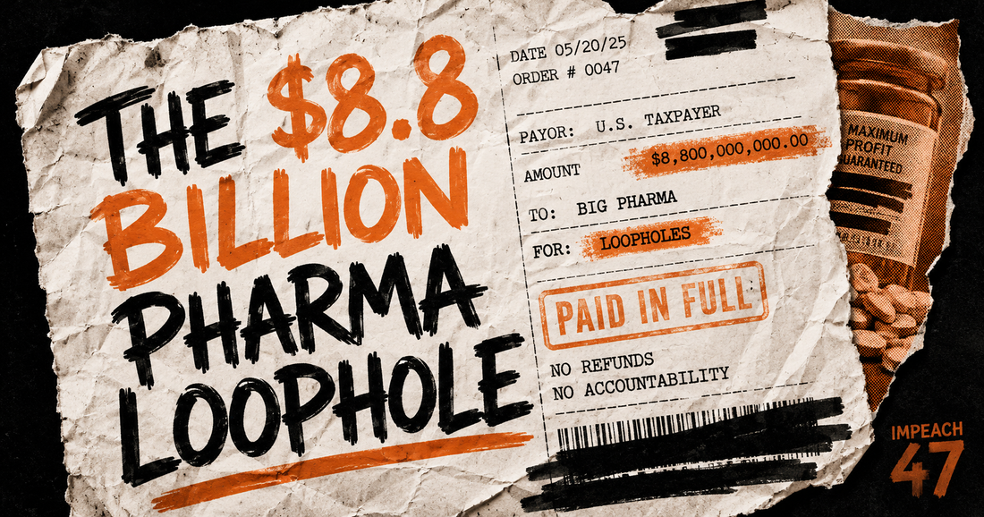 The $8.8 Billion Loophole Big Pharma Buried in the Tax Bill